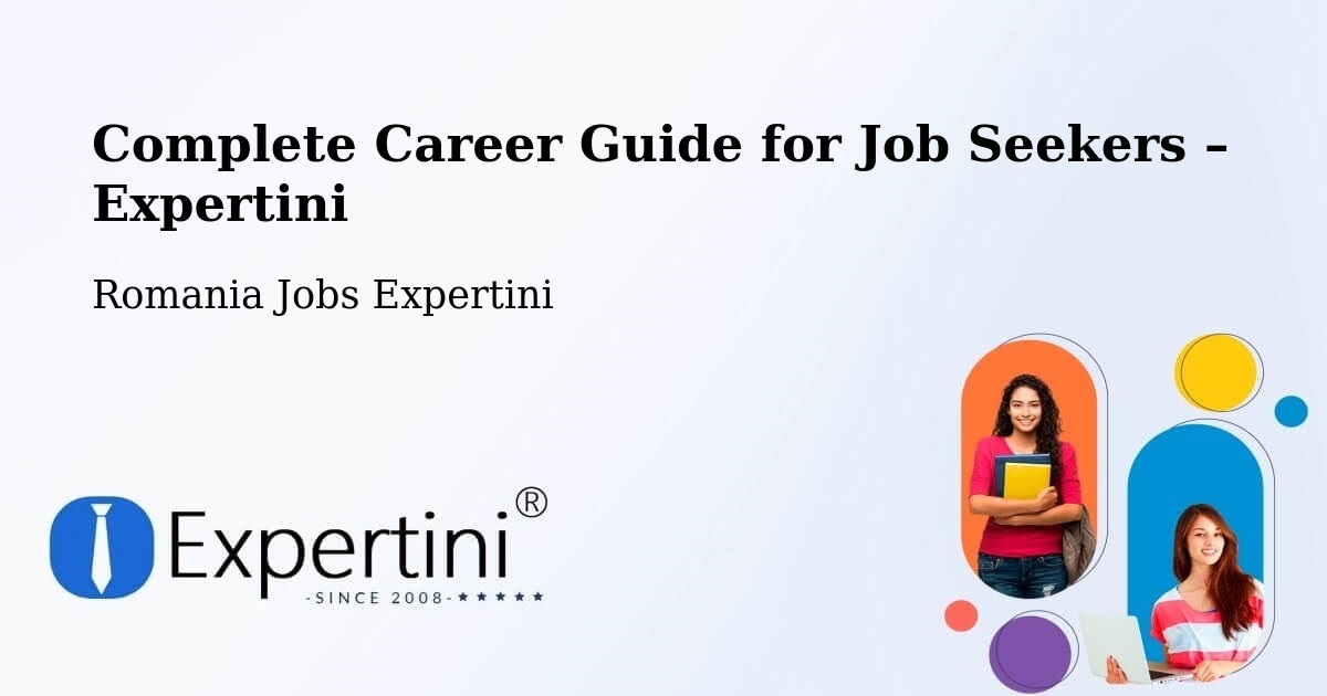 Career Guide for Job Seekers – Comuna Ciobanu - Comuna Ciobanu, Romania Jobs Expertini